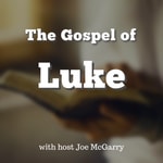 Logo of the podcast The Gospel of Luke Podcast The Gospel of Luke