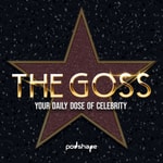 Logo of the podcast The Goss -Your Daily Dose of Celebrity Podcast The Goss -Your Daily Dose of Celebrity