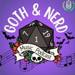 Logo of the podcast The Goth & Nerd Music Podcast Podcast The Goth & Nerd Music Podcast