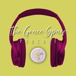 Logo of the podcast The Grace Space Podcast Podcast The Grace Space Podcast