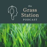 Logo of the podcast The Grass Station Podcast Podcast The Grass Station Podcast