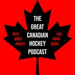 The Great Canadian Hockey Podcast The Great Canadian Hockey Podcast