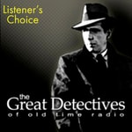 The Great Detectives Present Listener's Choice (Old TIme Radio) The Great Detectives Present Listener's Choice (Old TIme Radio)