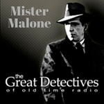 The Great Detectives Present Mister Malone (Old Time Radio) The Great Detectives Present Mister Malone (Old Time Radio)