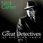 The Great Detectives Present Nick Carter (Old Time Radio) The Great Detectives Present Nick Carter (Old Time Radio)