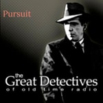 The Great Detectives Present Pursuit (Old TIme Radio) The Great Detectives Present Pursuit (Old TIme Radio)