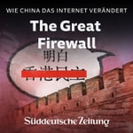 Logo of the podcast The Great Firewall: Wie China das Internet verändert Podcast The Great Firewall: Wie China das Internet verändert