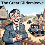Logo of the podcast The Great Gildersleeve Podcast The Great Gildersleeve