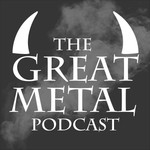 Logo of the podcast The Great Metal Podcast Podcast The Great Metal Podcast