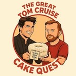 Logo of the podcast The Great Tom Cruise Cake Quest Podcast The Great Tom Cruise Cake Quest