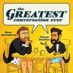 The Greatest Conversation Ever Podcast The Greatest Conversation Ever