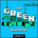 Logo of the podcast The Green Blueprint Logo of the podcast The Green Blueprint
