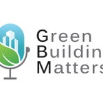 Logo of the podcast The Green Building Matters Podcast with Charlie Cichetti Podcast The Green Building Matters Podcast with Charlie Cichetti