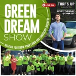 The Green Dream Landscaping Show