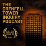 Logo of the podcast The Grenfell Tower Inquiry Podcast Podcast The Grenfell Tower Inquiry Podcast
