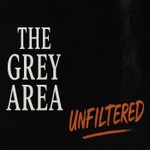 The Grey Area Unfiltered Podcast Podcast The Grey Area Unfiltered Podcast