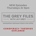 Podcast The Grey Files With Jay Grey