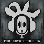 The Greywoodie Show Podcast The Greywoodie Show