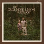 Logo of the podcast The Grounded Union Podcast Logo of the podcast The Grounded Union Podcast