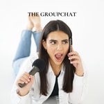 Logo of the podcast The Groupchat Podcast The Groupchat