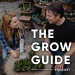 The Grow Guide Podcast The Grow Guide