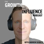 Logo of the podcast The Growth and Influence Podcast Podcast The Growth and Influence Podcast