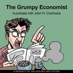 Logo of the podcast The Grumpy Economist Podcast The Grumpy Economist