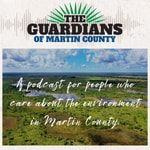 Logo of the podcast The Guardians of Martin County Podcast Podcast The Guardians of Martin County Podcast