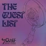 The Guest List presented by Poss Music Works Podcast The Guest List presented by Poss Music Works