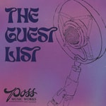 The Guest List presented by Poss Music Works The Guest List presented by Poss Music Works