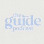 The Guide Podcast Podcast The Guide Podcast
