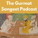 Logo of the podcast The Gurmat Sangeet Podcast Podcast The Gurmat Sangeet Podcast