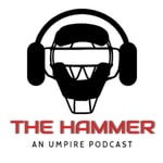 Logo of the podcast The Hammer An Umpire Podcast Podcast The Hammer An Umpire Podcast
