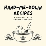 Logo of the podcast The Hand-Me-Down Recipes Podcast Podcast The Hand-Me-Down Recipes Podcast