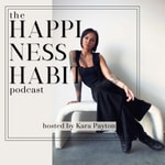The Happiness Habit Podcast The Happiness Habit Podcast