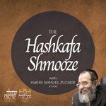 Logo of the podcast The Hashkafa Shmooze with Rabbi Shmuel Zucker Podcast The Hashkafa Shmooze with Rabbi Shmuel Zucker