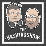 Logo of the podcast The Hashtag Show Podcast The Hashtag Show