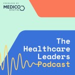 Logo of the podcast The Healthcare Leaders Podcast Podcast The Healthcare Leaders Podcast