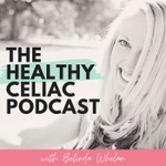 The Healthy Celiac Podcast Podcast The Healthy Celiac Podcast