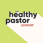 Logo of the podcast The Healthy Pastor Podcast Podcast The Healthy Pastor Podcast