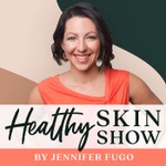 The Healthy Skin Show Podcast The Healthy Skin Show