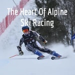 Logo of the podcast The Heart Of Alpine Ski Racing Podcast The Heart Of Alpine Ski Racing