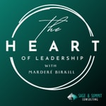 Logo of the podcast The Heart Of Leadership Podcast The Heart Of Leadership