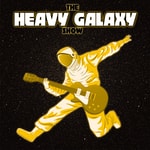 The Heavy Galaxy Show The Heavy Galaxy Show