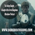 Logo of the podcast The Hedge Knight: A Knight of the Seven Kingdoms Aftershow Podcast Podcast The Hedge Knight: A Knight of the Seven Kingdoms Aftershow Podcast