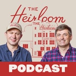 Podcast The Heirloom Podcast