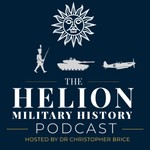 The Helion Military History Podcast Podcast The Helion Military History Podcast
