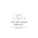Logo of the podcast The Hen House Podcast Podcast The Hen House Podcast