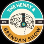 Logo of the podcast The Henry & Brendan Show Podcast The Henry & Brendan Show