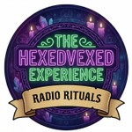 Podcast The HexedVexed Experience: Radio Rituals